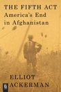 Elliot Ackerman: The Fifth Act, Buch
