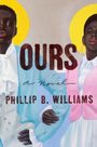 Phillip B Williams: Ours, Buch