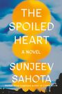 Sunjeev Sahota: The Spoiled Heart, Buch