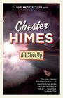 Chester Himes: All Shot Up, Buch
