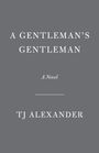 Tj Alexander: A Gentleman's Gentleman, Buch