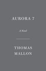 Thomas Mallon: Aurora 7, Buch