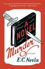 E C Nevin: A Novel Murder, Buch