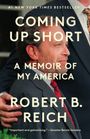 #1 New York Times Bestseller, "Coming Up Short: A Memoir of My America" von Robert B. Reich. Menschen in formeller Kleidung.