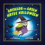 A A Livingston: Grizelda the Green Hates Halloween, Buch