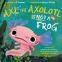 John Paul Brammer: Axl the Axolotl Is Not a Frog, Buch