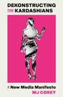 Mj Corey: Dekonstructing the Kardashians, Buch