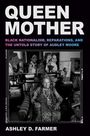 Ashley D Farmer: Queen Mother, Buch