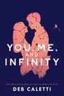 Deb Caletti: You, Me, and Infinity, Buch