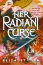 Elizabeth Lim: Her Radiant Curse, Buch