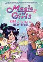 „Magic Girls: KIRA vs. the (Not So) NEW RIVAL“ von Megan Brennan; zwei Mädchen und eine fliegende Katze in bunten Outfits.