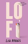 Liz Riggs: Lo Fi, Buch