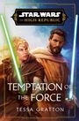 "Star Wars: The High Republic", "Temptation of the Force" von Tessa Gratton. Zwei Personen mit Lichtschwertern.