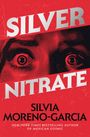 Silvia Moreno-Garcia: Silver Nitrate, Buch