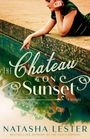 Natasha Lester: The Chateau on Sunset, Buch