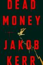 Jakob Kerr: Dead Money, Buch