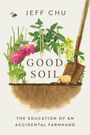 Jeff Chu: Good Soil, Buch