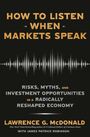 Lawrence G McDonald: How to Listen When Markets Speak, Buch