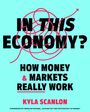 Kyla Scanlon: In This Economy?, Buch