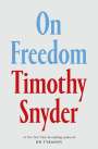 Timothy Snyder: On Freedom, Buch