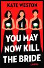 Kate Weston: You May Now Kill the Bride, Buch