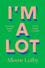 Alison Leiby: I'm a Lot, Buch