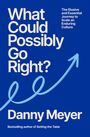 Danny Meyer: What Could Possibly Go Right?, Buch