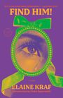 Elaine Kraf: Find Him!, Buch