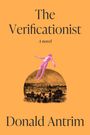 Donald Antrim: The Verificationist, Buch