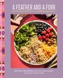 "A FEATHER AND A FORK: 125 Intertribal Dishes from an Indigenous Food Warrior" von Crystal Wahpepah. Bunte Schüssel mit Obst und Gemüse.