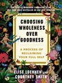 Elise Loehnen: Choosing Wholeness Over Goodness, Buch