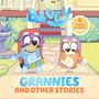 Penguin Young Readers Licenses: Bluey: Grannies and Other Stories, Buch
