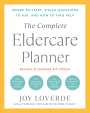 Joy Loverde: The Complete Eldercare Planner, Revised and Updated 4th Edition: Where to Start, Which Questions to Ask, and How to Find Help, Buch