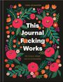 Tara Schuster: This Journal F*cking Works, Buch