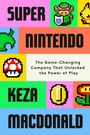 Keza Macdonald: Super Nintendo, Buch