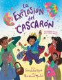 Sara Andrea Fajardo: La Explosión del Cascarón (Crack Goes the Cascarón Spanish Edition), Buch