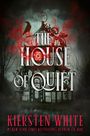 Kiersten White: The House of Quiet, Buch