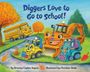 Brianna Caplan Sayres: Diggers Love to Go to School!, Buch