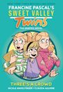 Francine Pascal: Sweet Valley Twins: Three's a Crowd, Buch