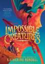 Katherine Rundell: Impossible Creatures, Buch