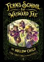 „Fern's School for Wayward Fae“ und „The Hollow Child“. Drei Personen mit magischen Energien im Wald, verziert mit floralen Mustern.