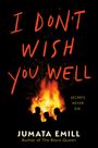 Jumata Emill: I Don't Wish You Well, Buch