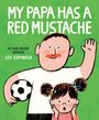 Leo Espinosa: My Papa Has a Red Mustache, Buch