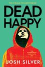 Josh Silver: Dead Happy, Buch