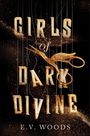 „GIRLS of DARK DIVINE“ in goldener Schrift mit einer goldenen Schere im Hintergrund. Autor: E.V. WOODS.