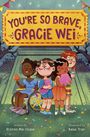 Kristen Mei Chase: Gracie Wei #3: You're So Brave, Gracie Wei, Buch