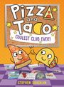 Stephen Shaskan: Pizza and Taco: Coolest Club Ever!, Buch