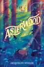 Jacquelyn Stolos: Asterwood, Buch