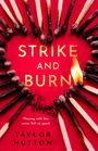 „STRIKE AND BURN“, Matches in Kreisform, eine angezündet, rote Hintergrundfarbe.