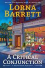 Text: "Lorna Barrett", "A Critical Conjunction", "A Booktown Mystery", "Stoneham Stoneware". Buchladen mit Katze auf Bank.